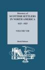 Directory of Scottish Settlers in North America, 1625-1825. Volume VIII By David Dobson Cover Image