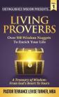 Distinguished Wisdom Presents . . . Living Proverbs-Vol.1: Over 500 Wisdom Nuggets To Enrich Your Life (Distinguished Wisdom Presents. . .) Cover Image