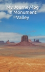 My Journey-log in Monument Valley: write about your trip in west mountain united states, or your trekking in Arizona. Arizona travel guide Cover Image