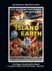 This Island Earth (Universal Filmscripts Series Classic Science Fiction) (hardback) By Philip J. Riley, Franklin Coen (Foreword by), Jeff Morrow (Introduction by) Cover Image