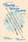 Fencing at the Theresian Academy By Isobel Zijlstra (Translator), Kat Laurange (Illustrator), Russ Mitchell Cover Image