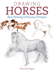 Drawing Horses: Basic Drawing and Painting Techniques By David Sanmiguel Cover Image