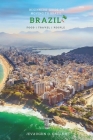 Beginners' Guide on Moving to Brazil: The Ultimate Guide for Foreigners who want to Visit or Live in Brazil By Jevaughn Onajé Callum Cover Image
