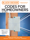 Black and Decker Codes for Homeowners 5th Edition: Current with 2021-2023 Codes - Electrical • Plumbing • Construction • Mechanical (Black & Decker Complete Photo Guide) By Bruce Barker Cover Image