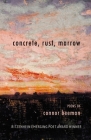 concrete, rust, marrow: Ritzenhein Emerging Poet Award Winner By Connor Beeman Cover Image