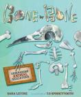 Bone by Bone: Comparing Animal Skeletons By Sara Levine, T. S. Spookytooth (Illustrator) Cover Image