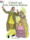 Colonial and Early American Fashions (Dover Fashion Coloring Book) By Tom Tierney Cover Image