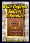 What Baptists Believe & Practice By R. H. Boyd Cover Image
