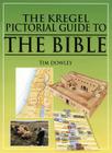 The Kregel Pictorial Guide to the Bible By Tim Dowley, Peter Wyart (Illustrator) Cover Image