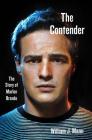 The Contender: The Story of Marlon Brando Cover Image