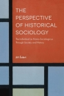 The Perspective of Historical Sociology: The Individual as Homo-Sociologicus Through Society and History Cover Image