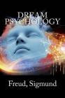 Dream Psychology By M. D. Eder (Translator), Mybook (Editor), Freud Sigmund Cover Image