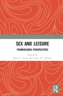 Sex and Leisure: Promiscuous Perspectives Cover Image