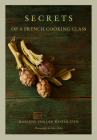 Secrets of a French Cooking Class By Marlene van der Westhuizen Cover Image