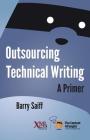 Outsourcing Technical Writing: A Primer By Barry Saiff Cover Image