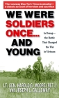 We Were Soldiers Once...and Young: Ia Drang - The Battle That Changed the War in Vietnam Cover Image