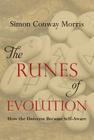 The Runes of Evolution: How the Universe became Self-Aware By Simon Conway Morris Cover Image