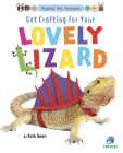 Get Crafting for Your Lovely Lizard Cover Image