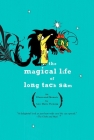 The Magical Life of Long Tack Sam: An Illustrated Memoir By Ann Marie Fleming Cover Image
