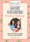 Gilmore Girls: The Rory Gilmore Reading Challenge: The Official Guide to All the Books Cover Image
