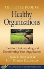 Little Book of Healthy Organizations: Tools for Understanding and Transforming Your Organization By David Brubaker, Ruth Hoover Zimmerman Cover Image