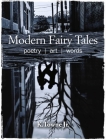 Modern Fairy Tales: Poetry, art, words Cover Image