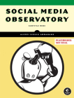 Social Media Observatory By Alexei Sisulu Abrahams Cover Image