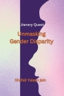 Literary Quest -Unmasking Gender Disparity Cover Image