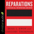 Reparations Lib/E: A Christian Call for Repentance and Repair Cover Image