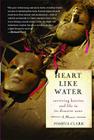 Heart Like Water: Surviving Katrina and Life in Its Disaster Zone Cover Image