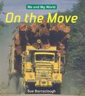 On the Move (Me and My World) Cover Image