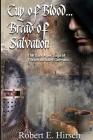 Cup of Blood... Bread of Salvation (Dark Ages Saga of Tristan de Saint-Germain #5) By Robert E. Hirsch Cover Image