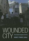 Wounded City: The Social Impact of 9/11 on New York City (The September 11th Initiative) Cover Image