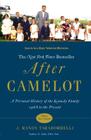 After Camelot: A Personal History of the Kennedy Family--1968 to the Present By J. Randy Taraborrelli Cover Image