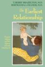 The Earliest Relationship: Parents, Infants, And The Drama Of Early Attachment By T. Berry Brazelton, Bertrand G. Cramer Cover Image