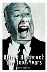 Alfred Hitchcock: The Icon Years Cover Image