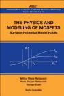 Physics and Modeling of Mosfets, The: Surface-Potential Model Hisim By Tatsuya Ezaki, Hans Jurgen Mattausch, Mitiko Miura-Mattausch Cover Image