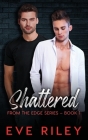 Shattered By Eve Riley Cover Image