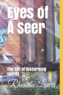 Eyes of A Seer: The Gift of Discerning spirits By Rhonda J. Lewis Cover Image