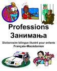 Français-Macédonien Professions/Занимања Dictionnaire bilingue illustré pour enfants By Jr. Carlson, Richard Cover Image