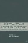 Christianity and Power Politics Today: Christian Realism and Contemporary Political Dilemmas Cover Image