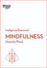 Mindfulness. Serie Inteligencia Emocional HBR (Mindfullness Spanish Edition): Atención Plena Cover Image
