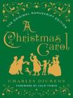 A Christmas Carol: The Original Manuscript Edition By Charles Dickens, Colm Tóibín (Foreword by) Cover Image