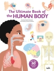The Ultimate Book of the Human Body (TW Ultimate) By Anne-Sophie Baumann, Vanessa Robidou (Illustrator) Cover Image