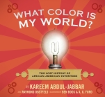 What Color Is My World?: The Lost History of African-American Inventors Cover Image