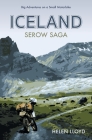 Iceland Serow Saga: Big Adventures on a Small Motorbike Cover Image