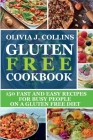 Gluten Free Cookbook: 150 fast and easy recipes for busy people on a gluten free diet Cover Image