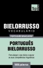 Vocabulário Português Brasileiro-Bielorrusso - 5000 palavras Cover Image