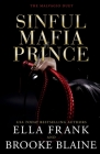Sinful Mafia Prince By Brooke Blaine, Ella Frank Cover Image