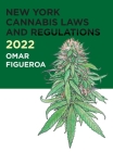 2022 New York Cannabis Laws and Regulations By Omar Figueroa Cover Image